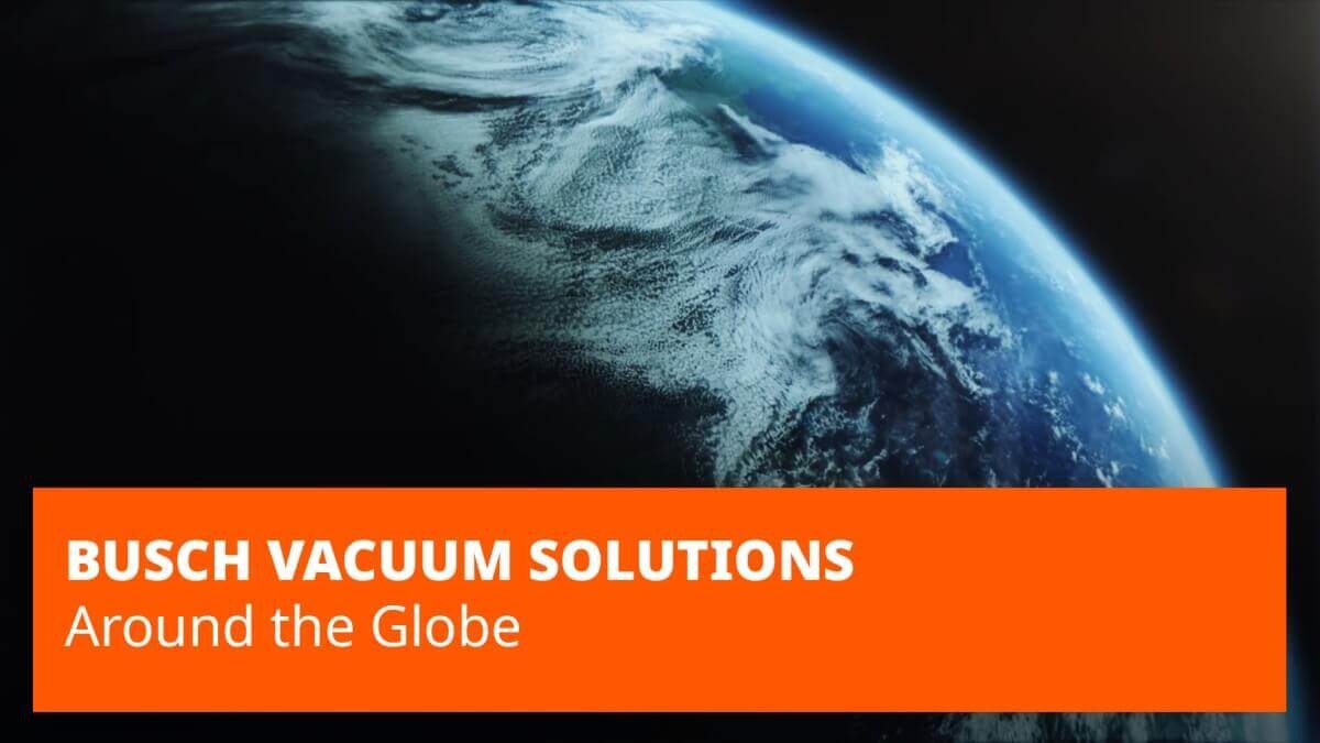 busch_vacuum_solutions_aroundtheglobe